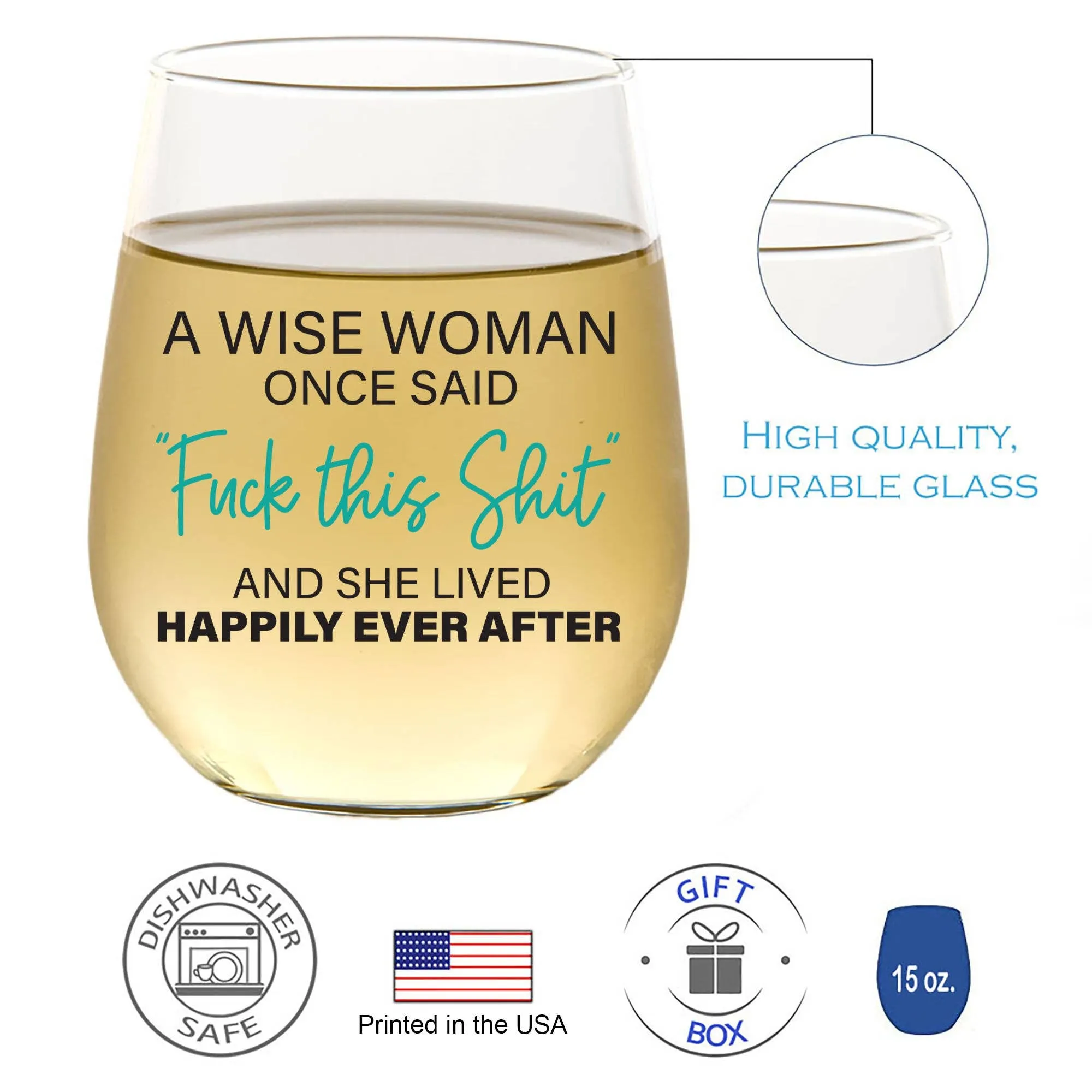 A Wise Woman Once Said 15oz Wine Glass