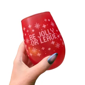 Be Jolly or Leave Stemless Christmas Wine Glass in Red | Holiday Drinkware 20 Oz