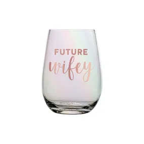 "Future Wifey" Wine Glass